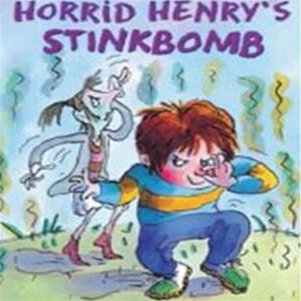 Horrid Henry＇s Stinkbomb