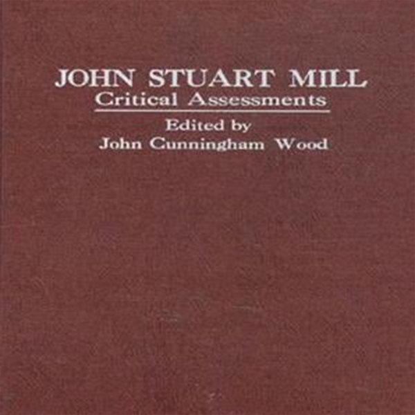 John Stuart Mill : Critical Assessments 1-4 (전4권) [***]