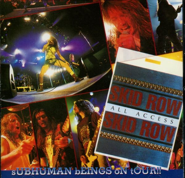 스키드 로우 (Skid Row) - Subhuman Beings On Tour!!