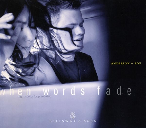 앤더슨 앤 로 피아노 듀오 (Anderson &amp; Roe) - When Words Fade - Night Songs For Piano Duo (CD+DVD)(US발매)