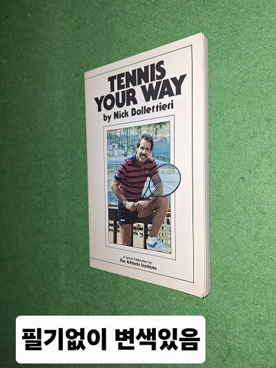 TENNIS YOUR WAY BY NICK BOLLETTIERI