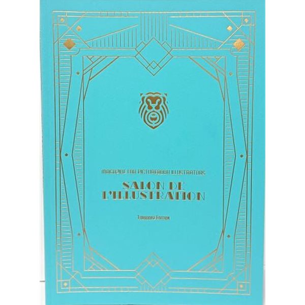 살롱 드 릴뤼스트라시옹 . 터콰이즈 에디션 -창간호-세계의 일러스트레이션 상, 작가 인터뷰, 그림책 세계, 작가가 쓰고 그린 미출관 그림책, 작가들의 포토폴리오-미사용 최상급-